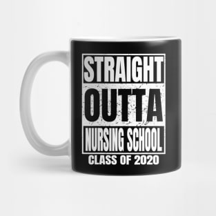 Straight Outta Nursing School Graduation Class Of 2020 Gift Mug